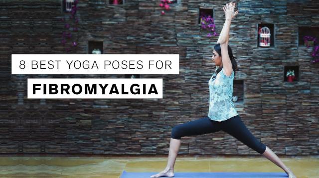 8 Best Yoga Poses for Fibromyalgia